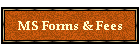 MS Forms & Fees
