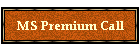 MS Premium Call