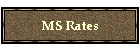 MS Rates